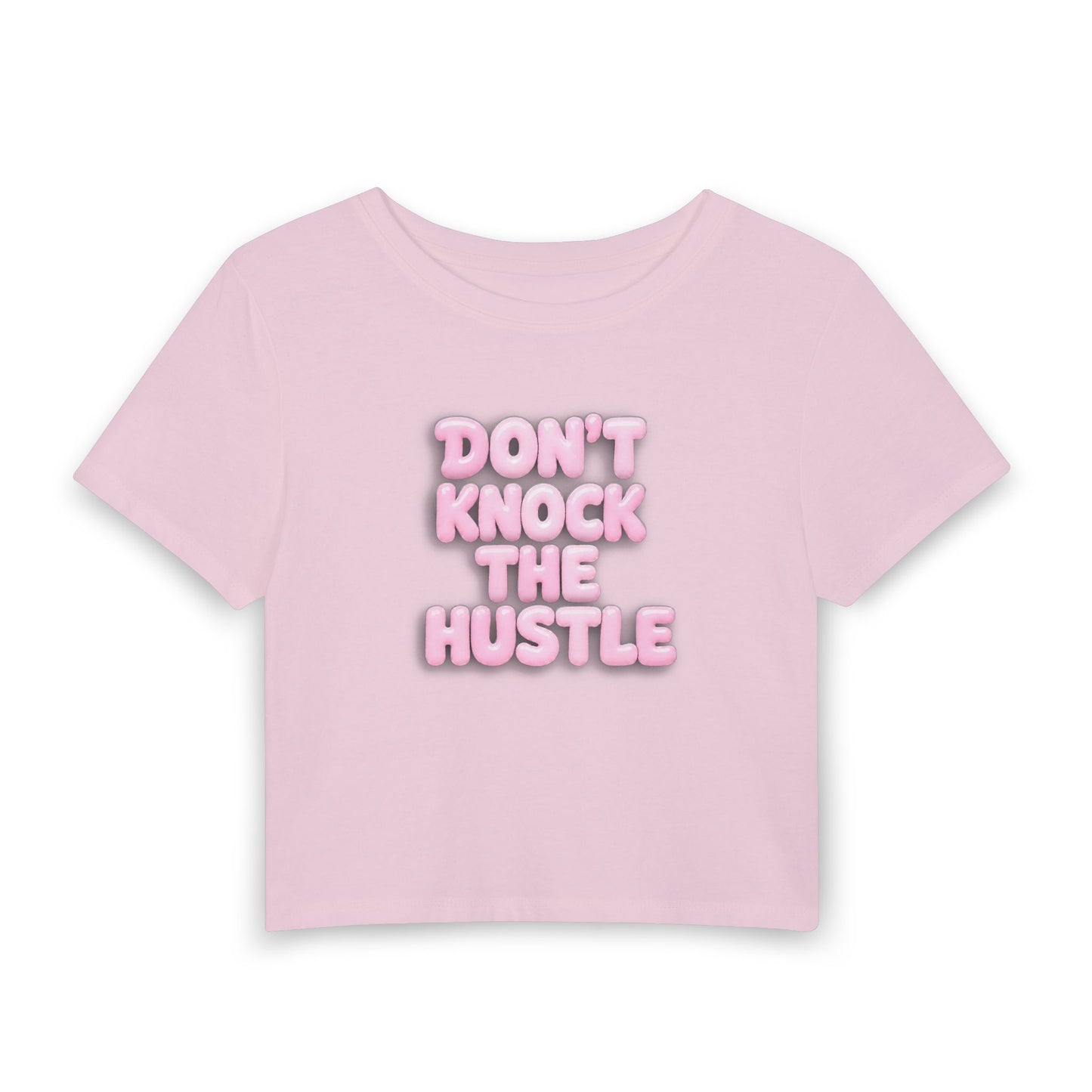 Don't knock the hustle Crop Tee