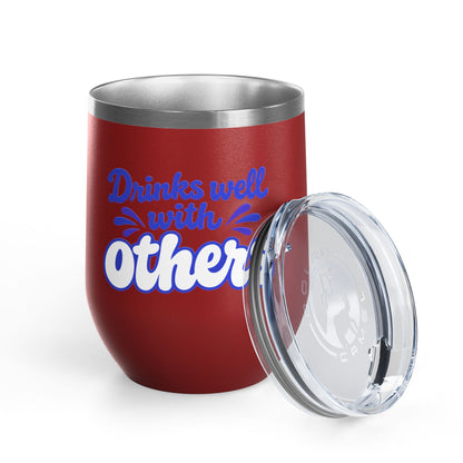 Drinks well with others Wine Tumbler