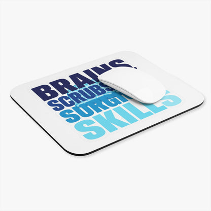 Brains, scrubs and surgical skills blue Mouse Pad