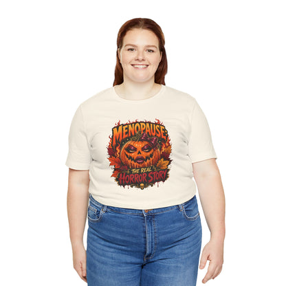Menopause the real horror show T-shirt
