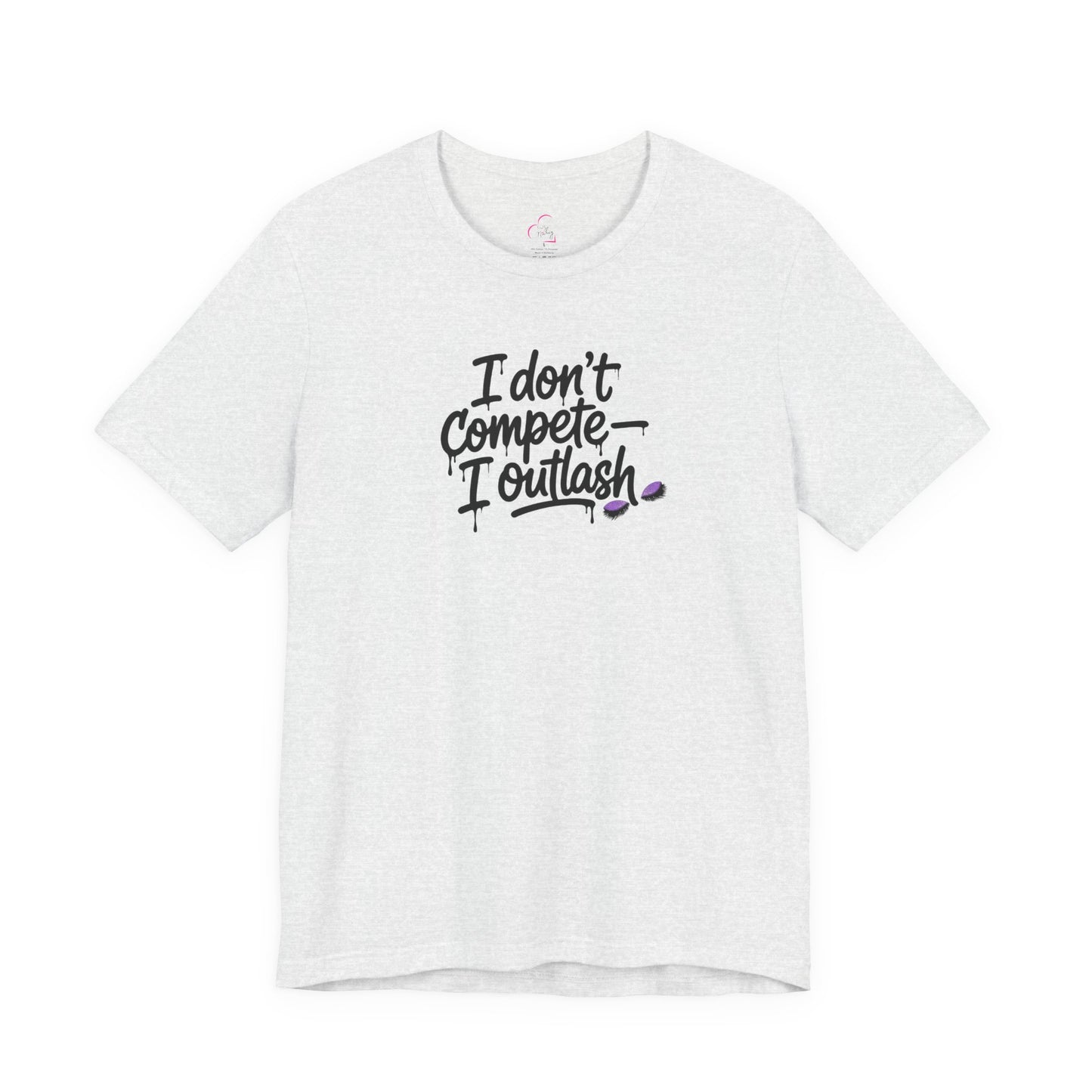 I don't compete I outlash T-shirt