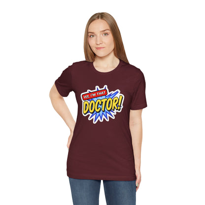 Yes, I'm that DOCTOR T-shirt