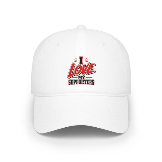 I love my supporters Baseball Cap