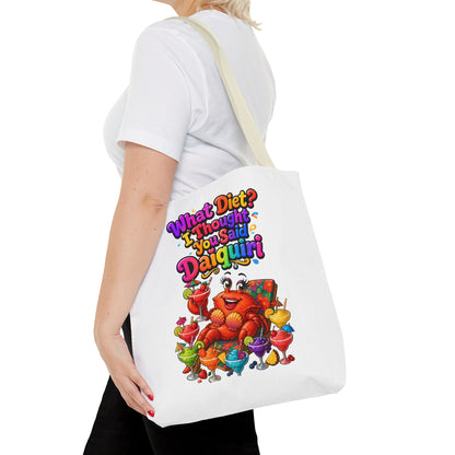 What diet? I thought you said daiquiri Tote Bag