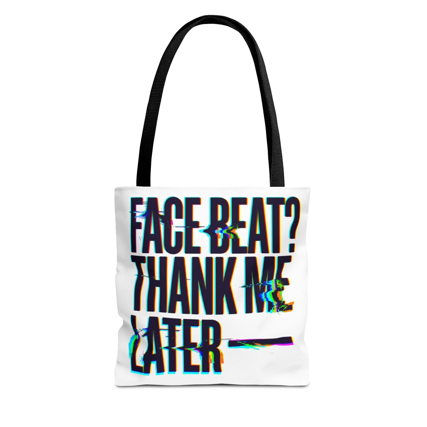 Face beat? Thank me later Tote Bag