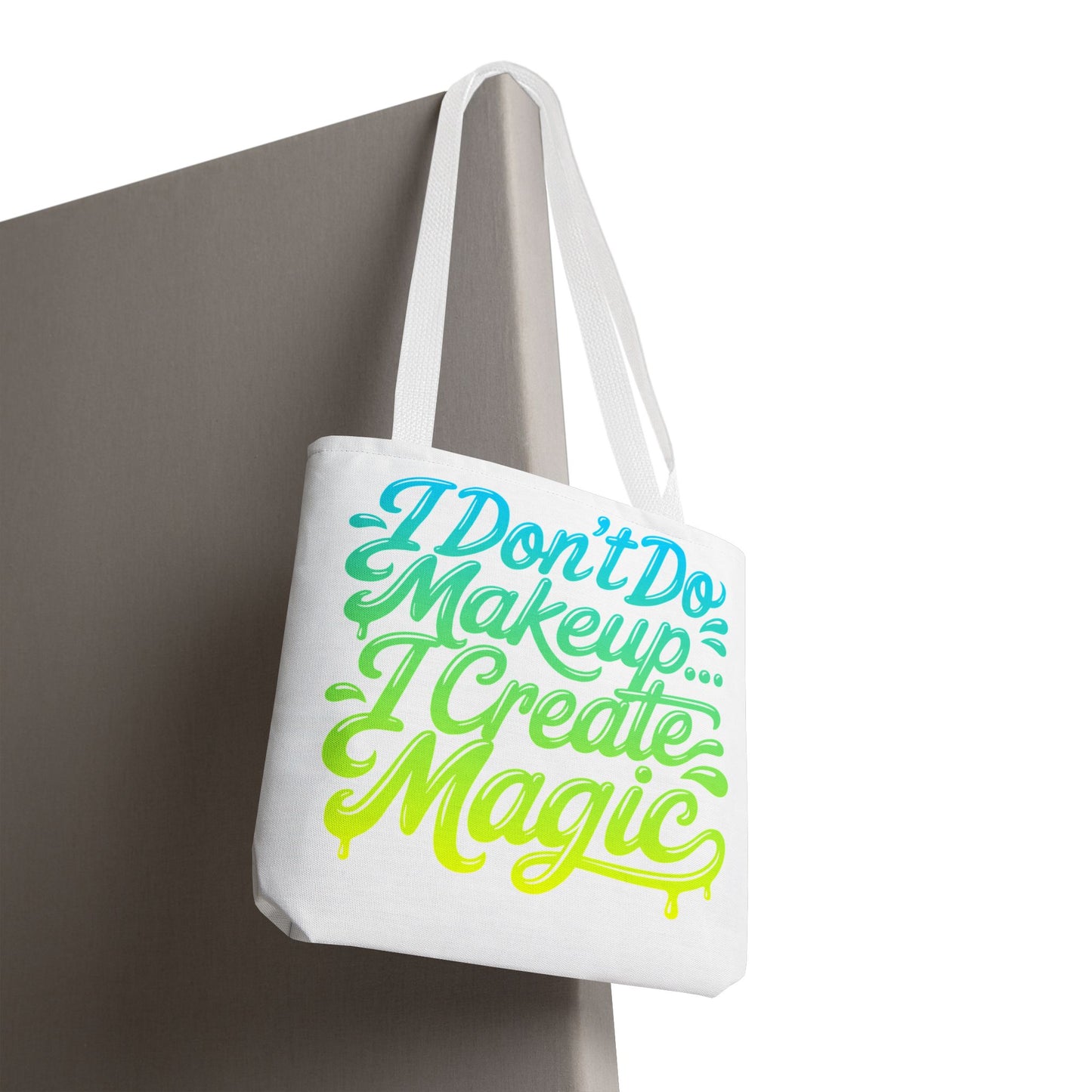 I don't do make up I create magic Tote Bag