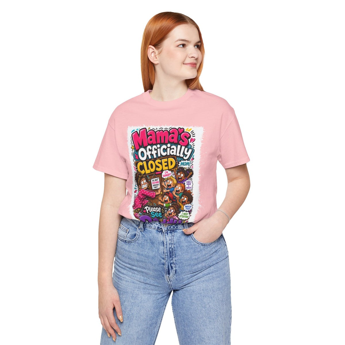 Mama's officially closed. Please see daddy T-shirt