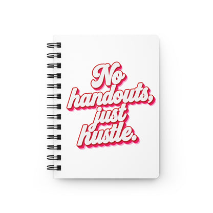 No handouts, just hustle. Journal