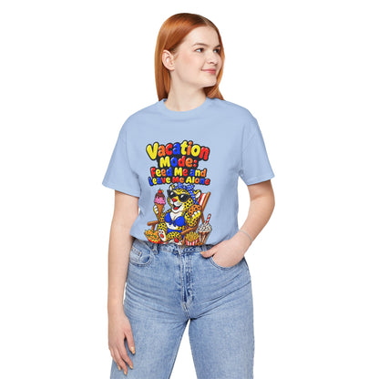 Vacation mode feed me and leave me alone T-shirt