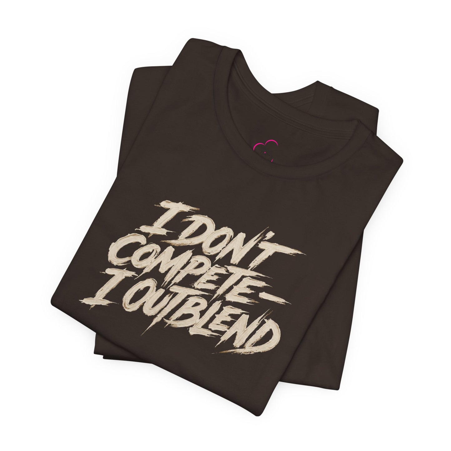 I don't compete I out blend T-shirt