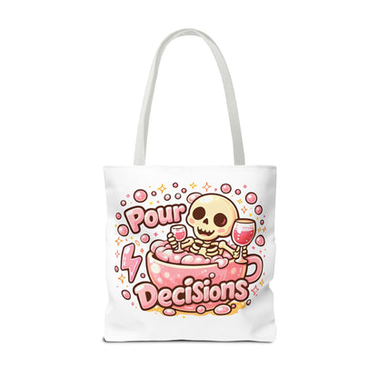 Pour decisions Tote Bag