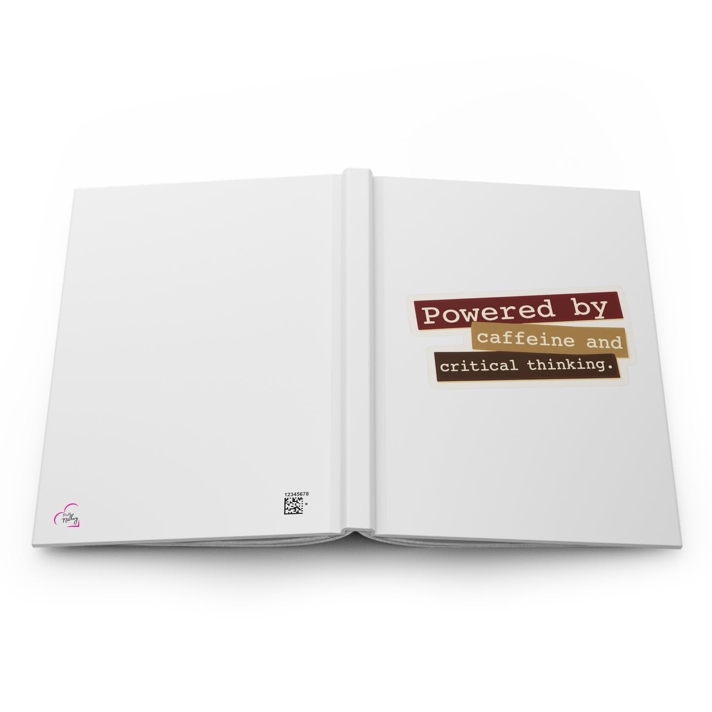 Powered by caffeine and critical thinking Hardcover Journal