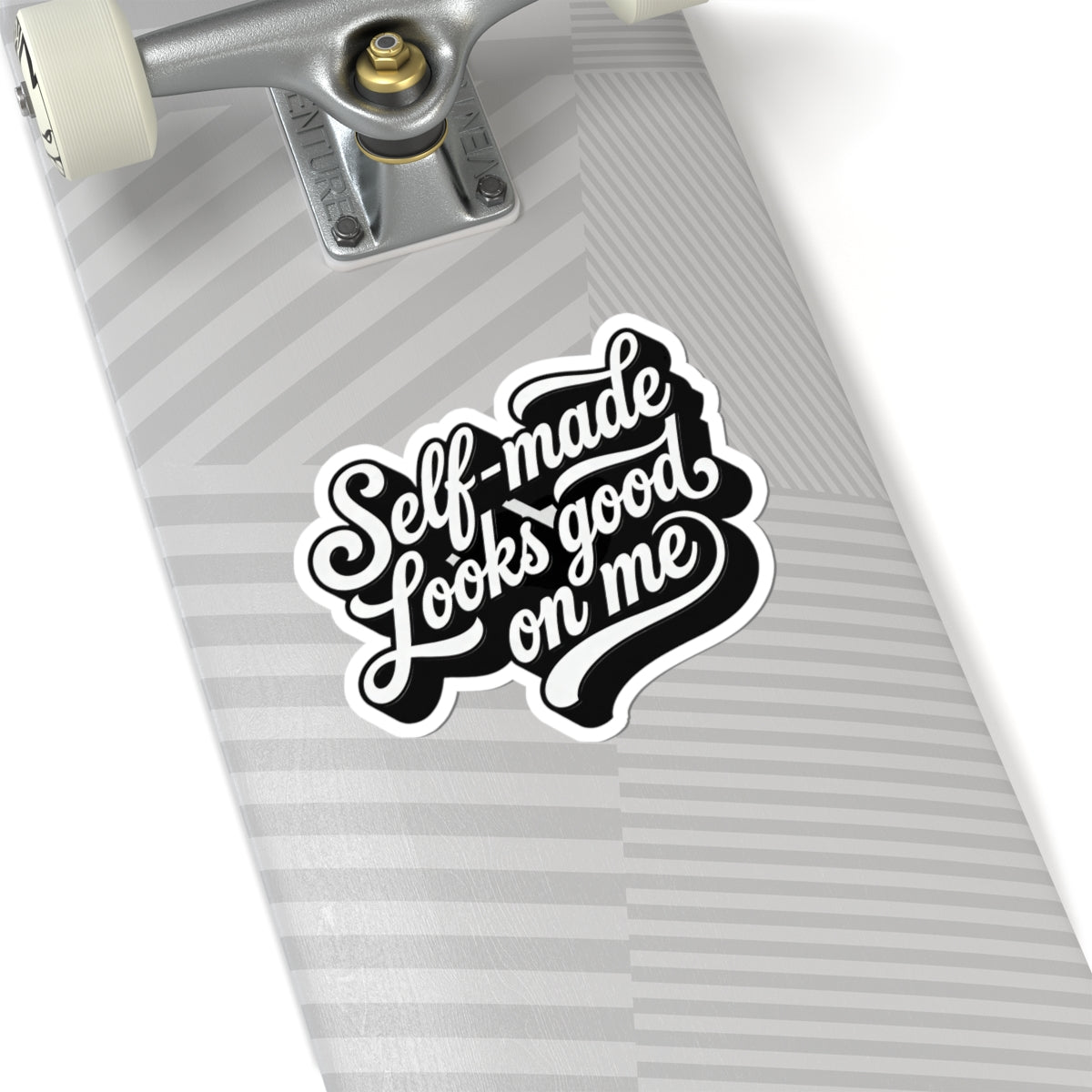 Self-made looks good on me Sticker