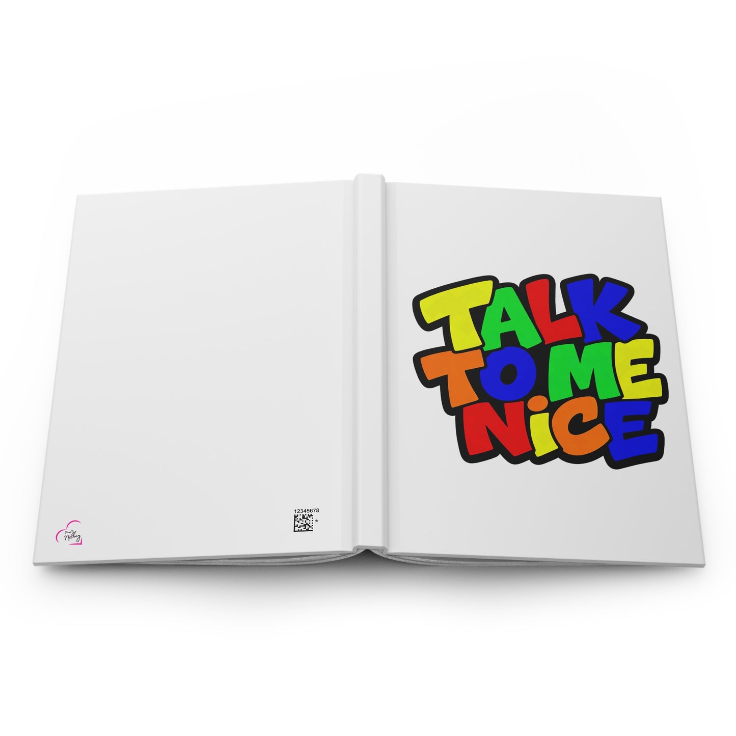Talk to me nice Hardcover Journal