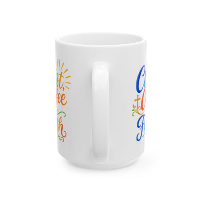 Christ, coffee, faith Mug