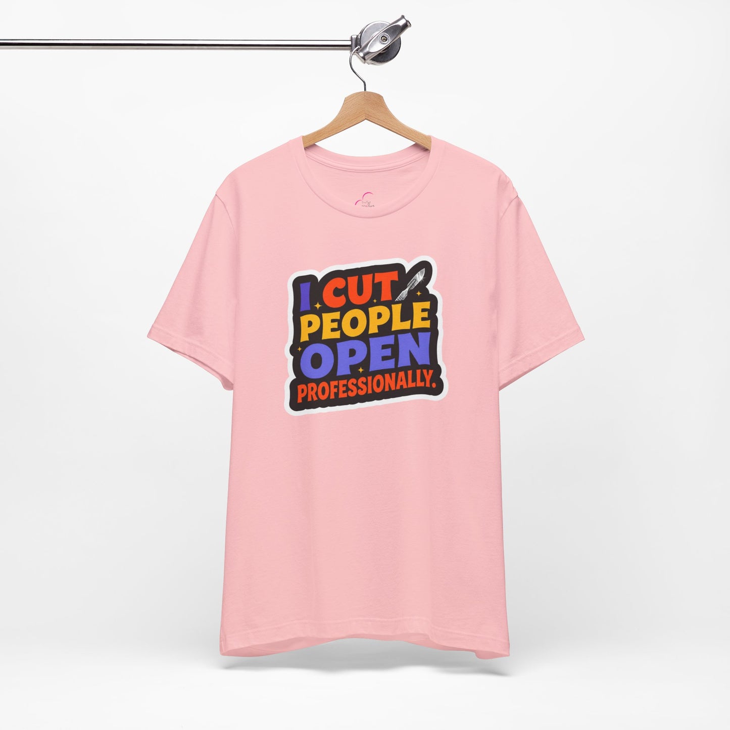 I cut people open professionally T-shirt