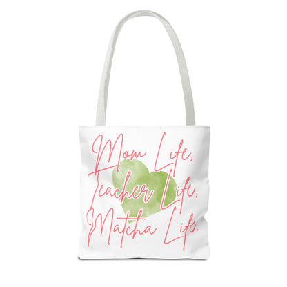 Mom Life, Teacher Life, Matcha Life Tote Bag