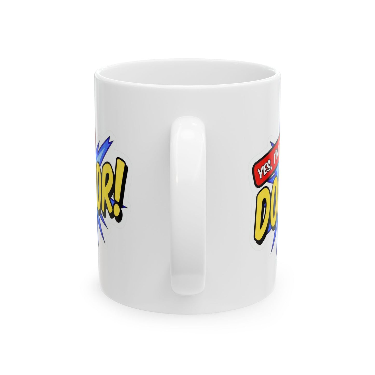 Yes, I'm that DOCTOR Mug
