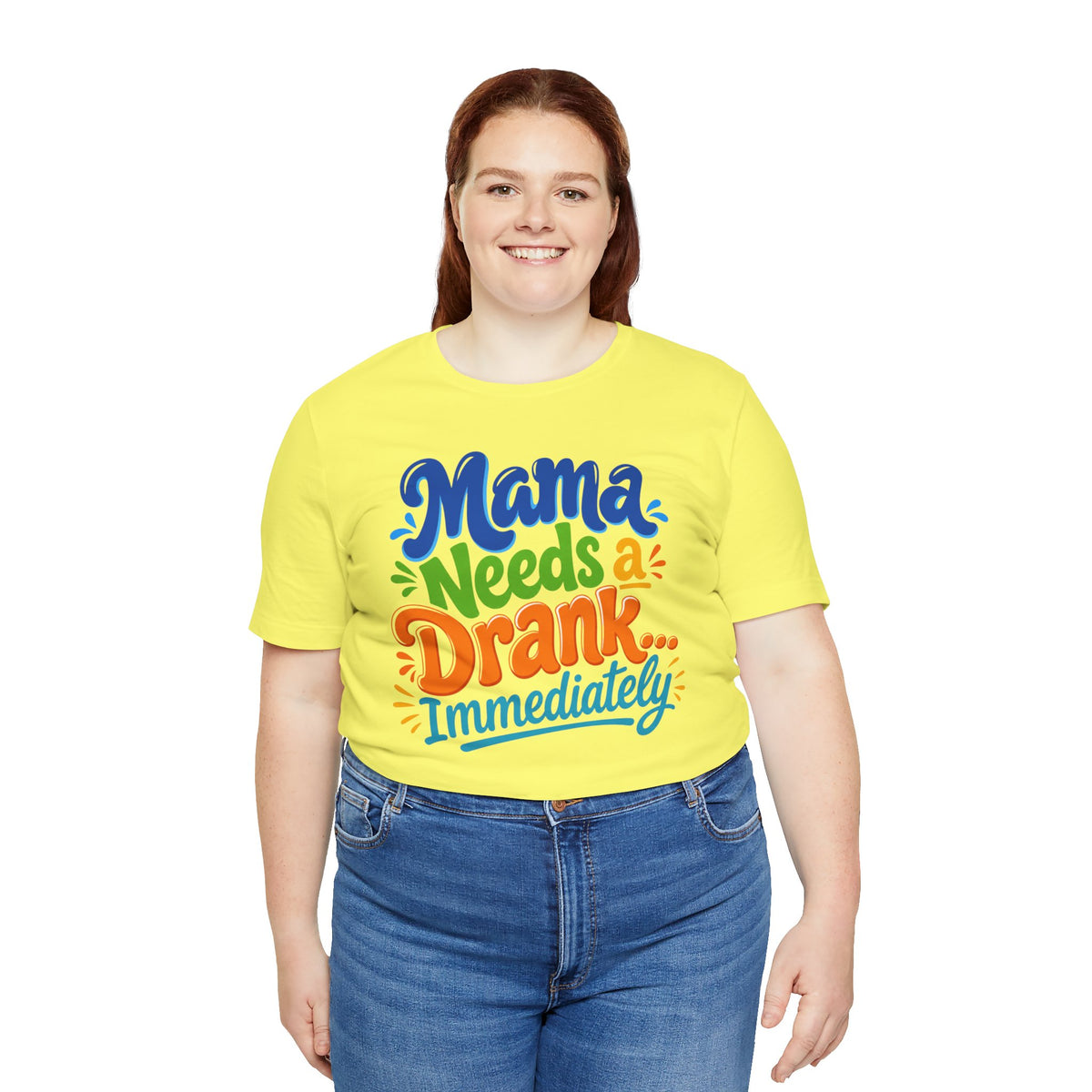 Mama needs a drank immediately T-shirt