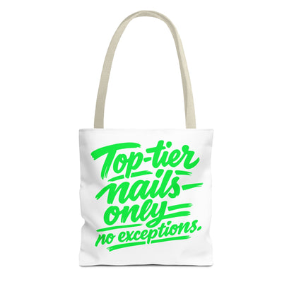 Top-tier nails only no exceptions Tote Bag