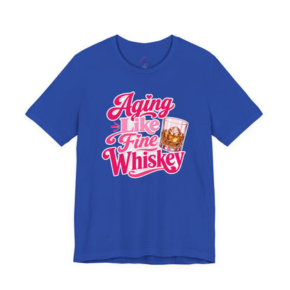 Aging like fine Whiskey T-shirt