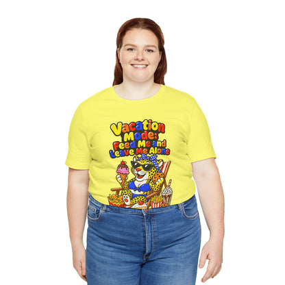Vacation mode feed me and leave me alone T-shirt