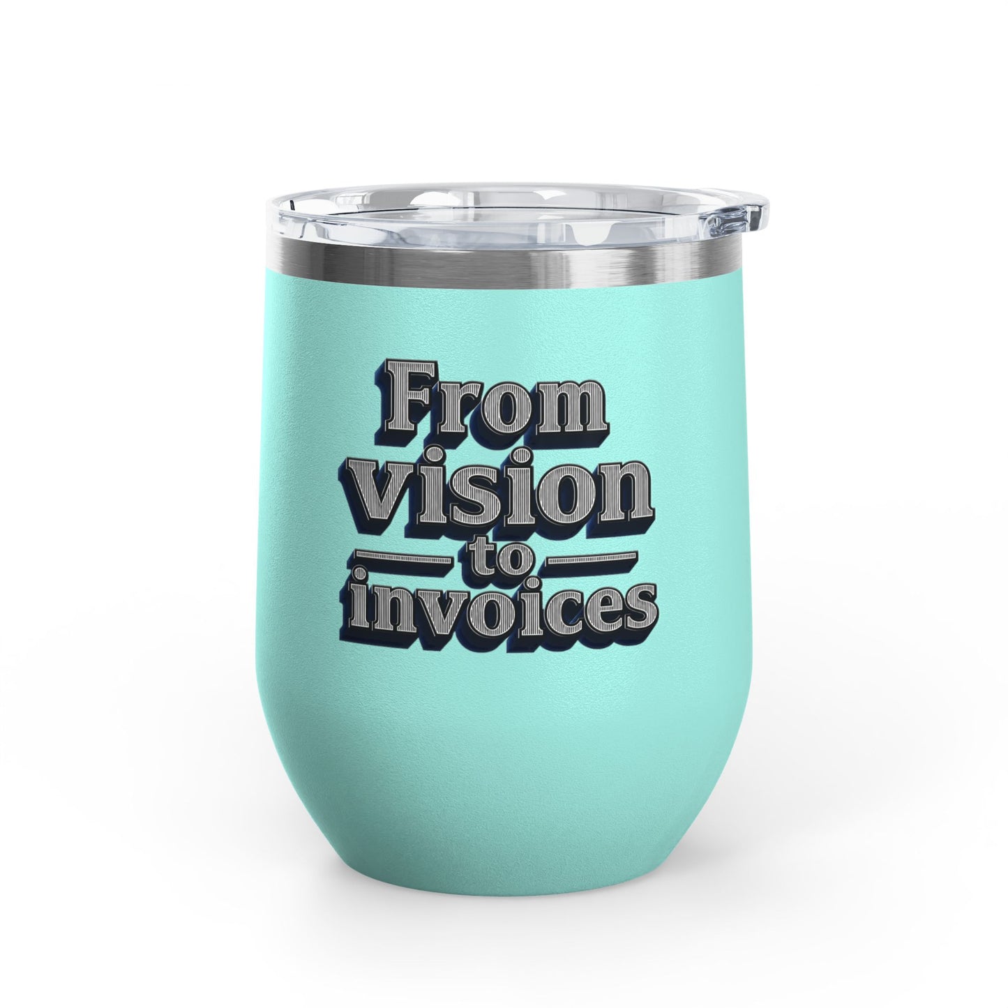 From vision to invoices Tumbler