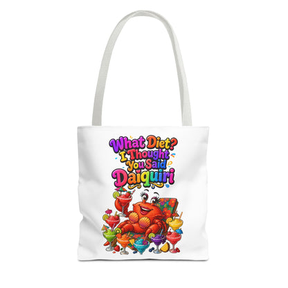 What diet? I thought you said daiquiri Tote Bag