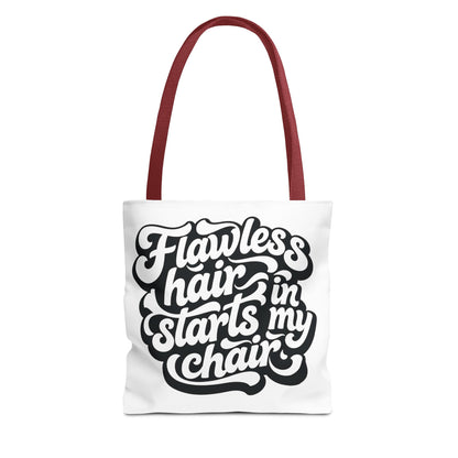 Flawless hair starts in my chair Tote Bag