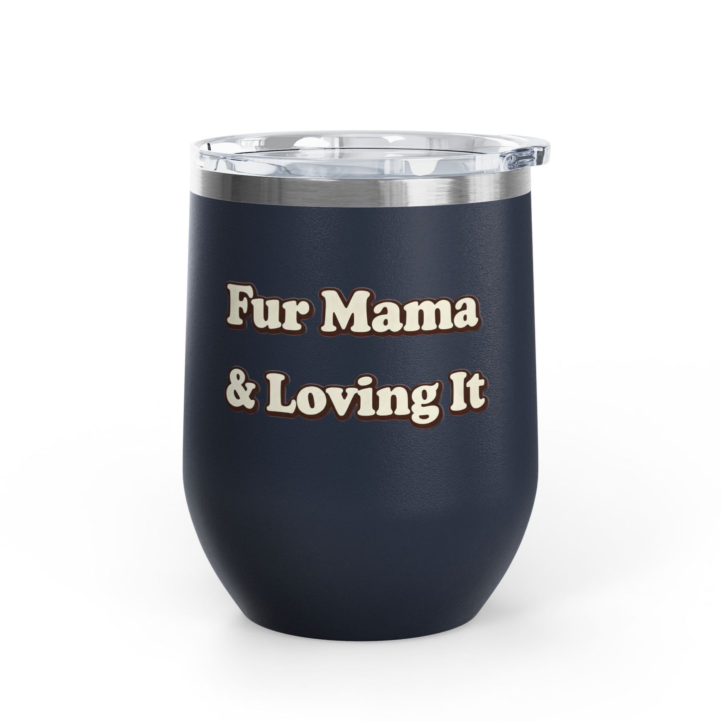 Fur mama & loving it Tumbler