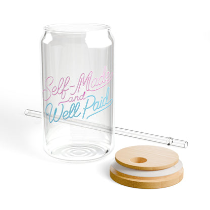 Self-made & well paid Sipper Glass