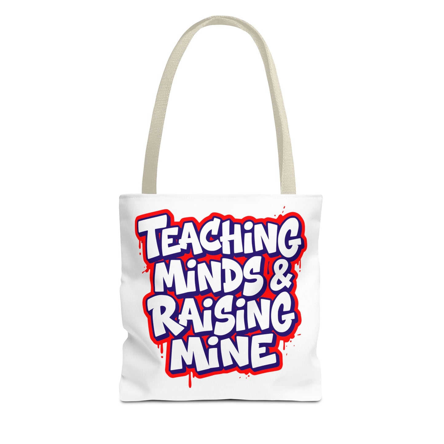 Teaching minds & raising mine Tote Bag