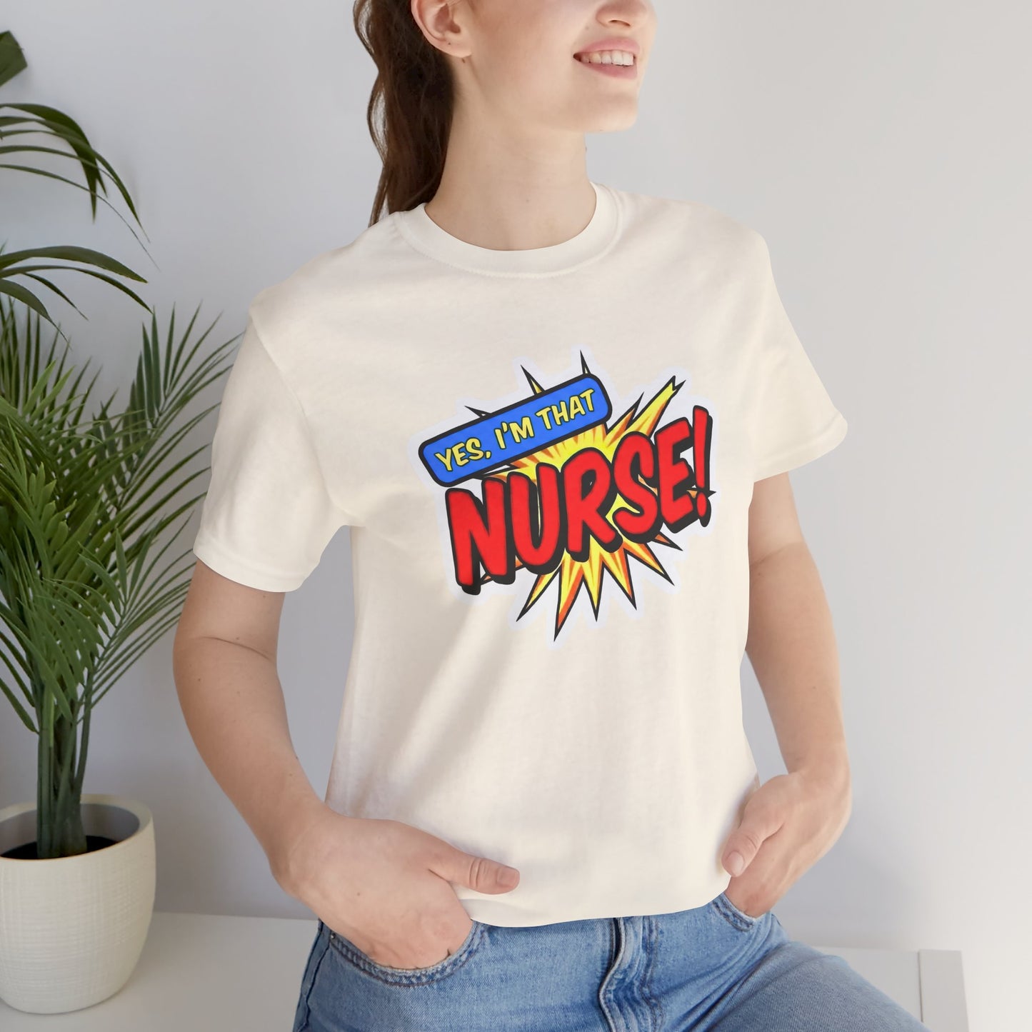 Yes, I'm that NURSE T-shirt