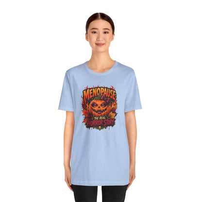 Menopause the real horror show T-shirt