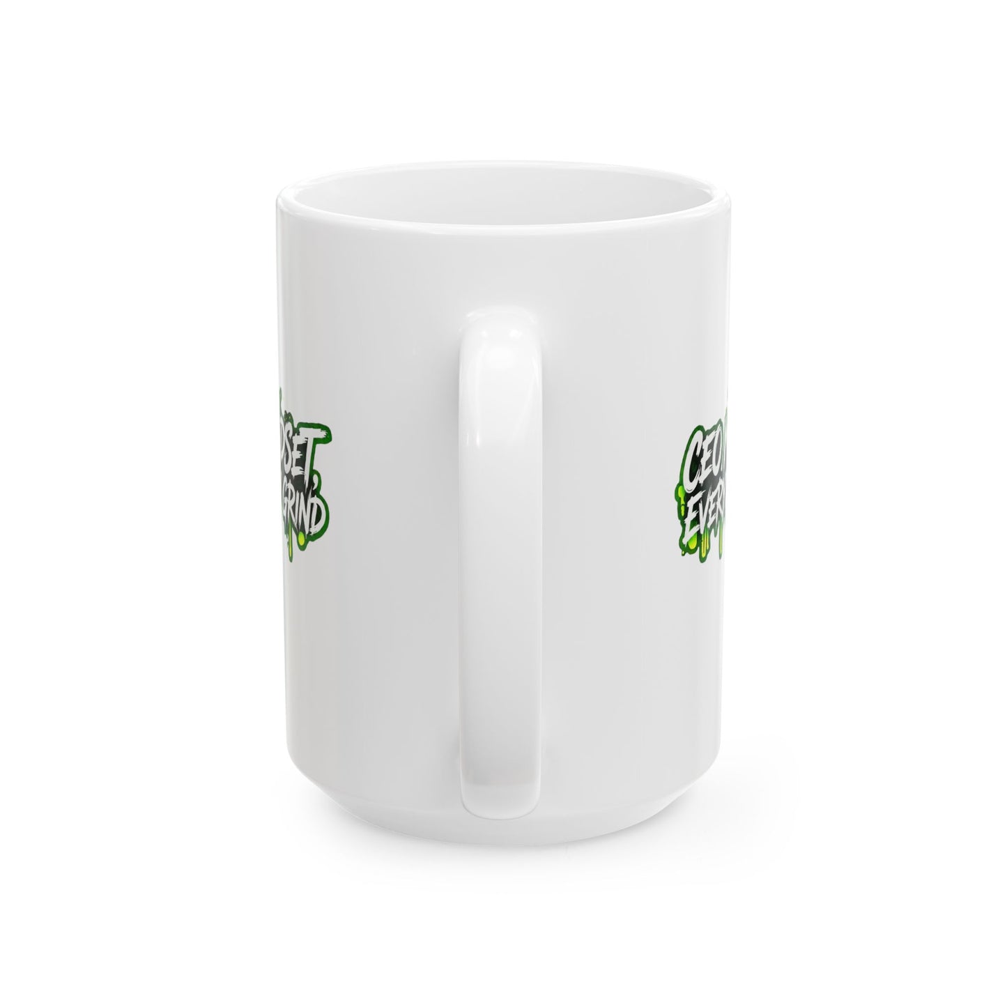 CEO mindset, everyday grind Mug