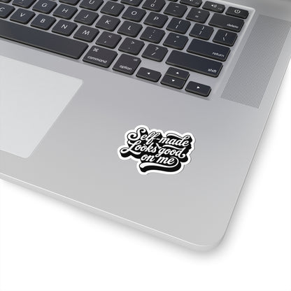 Self-made looks good on me Sticker
