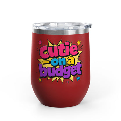 Cutie on a budget Tumbler