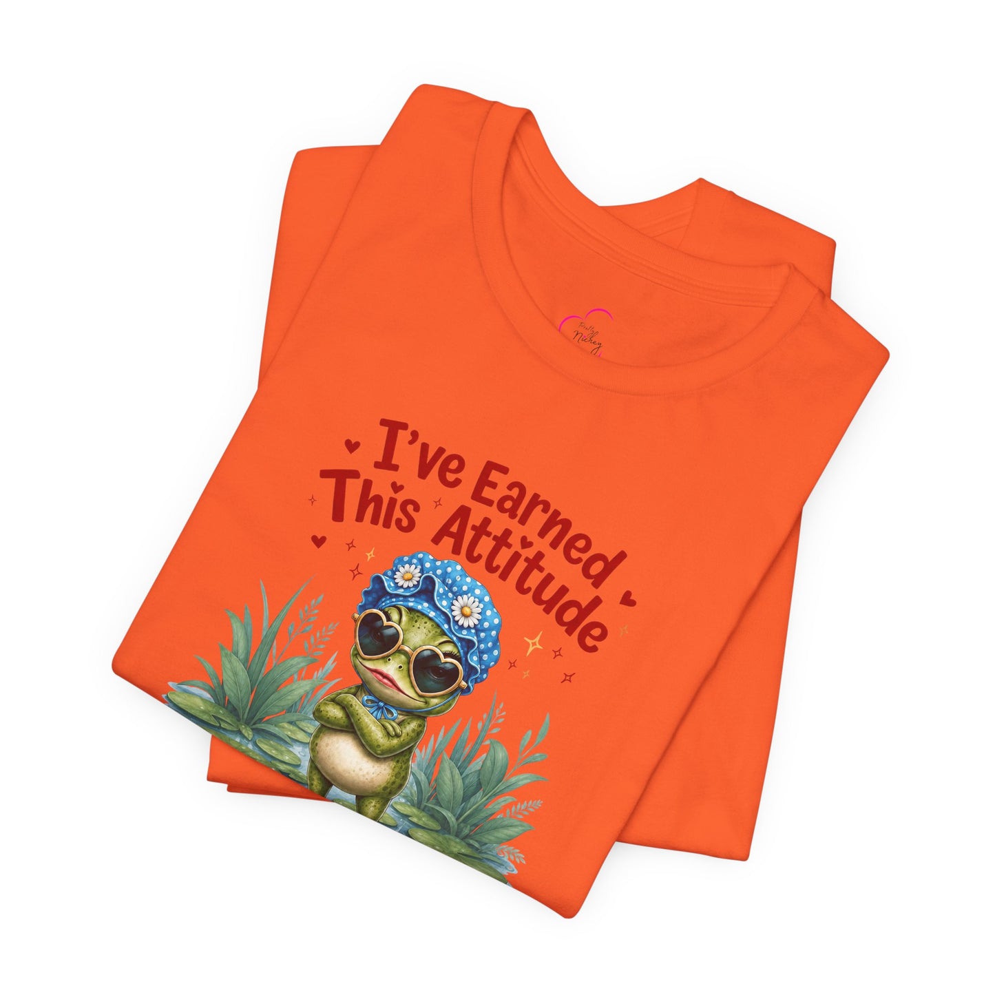 I've earned this attitude T-shirt