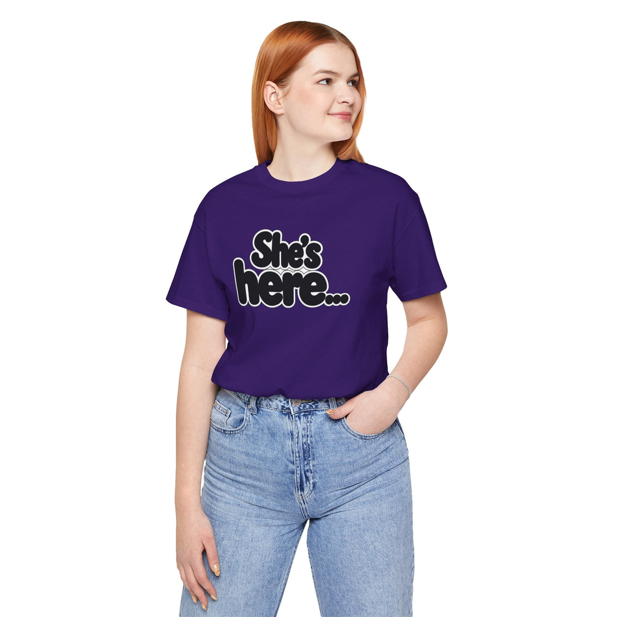She's here T-shirt