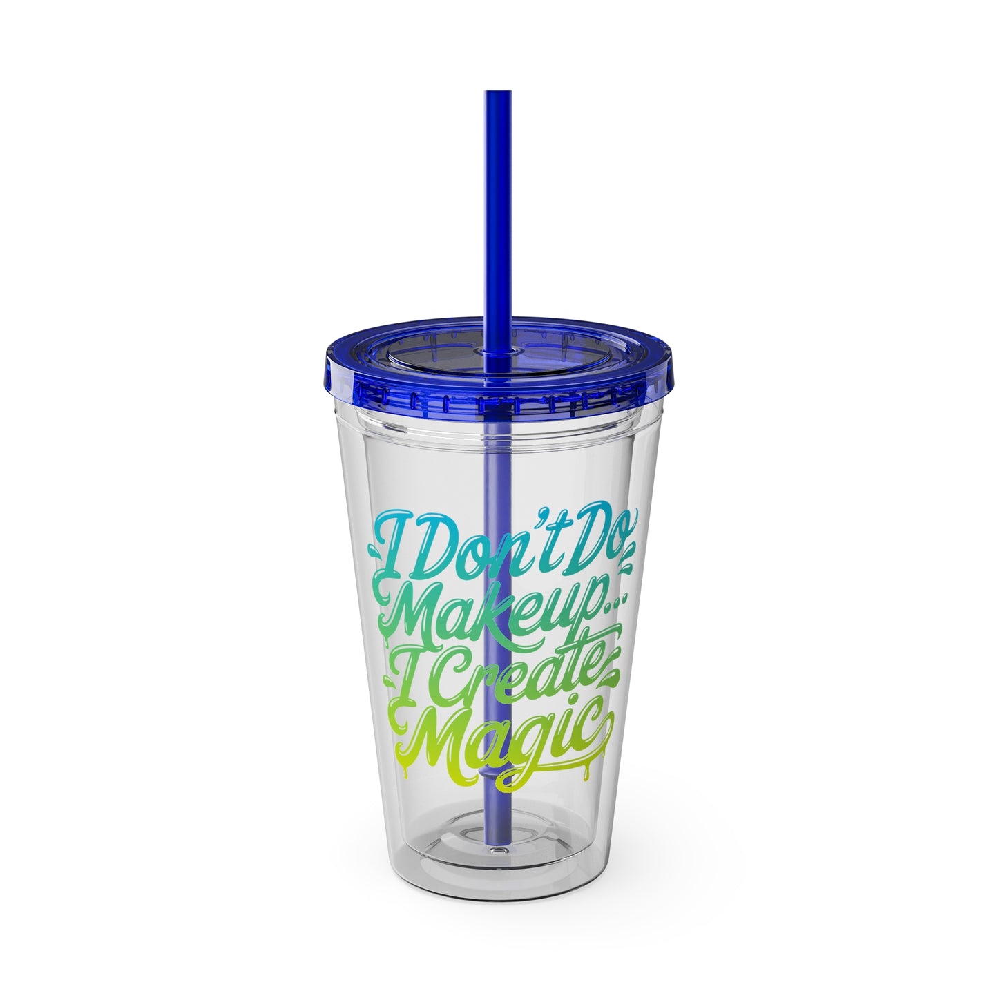 I don't do make up I create magic Insulated Cup