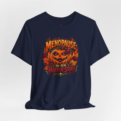 Menopause the real horror show T-shirt