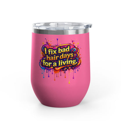 I fix bad hair days for a living Tumbler