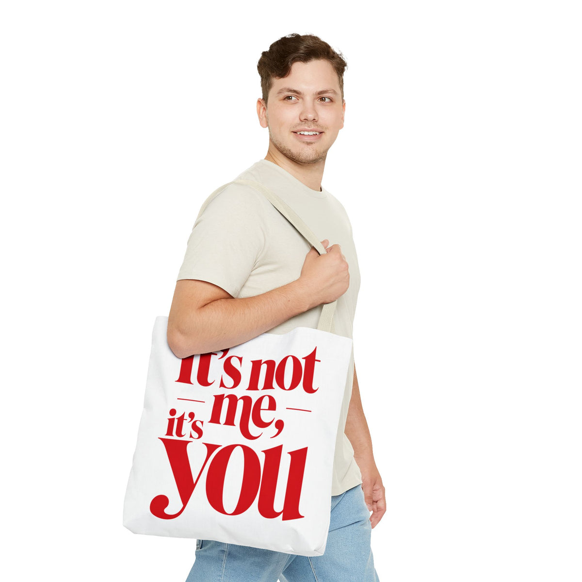 It's not me, it's you Tote Bag