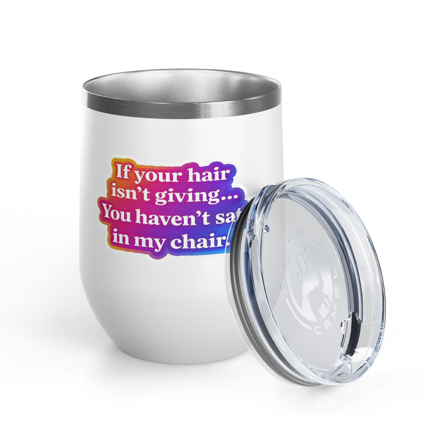 If your hair isn't giving you haven't sat in my chair Tumbler
