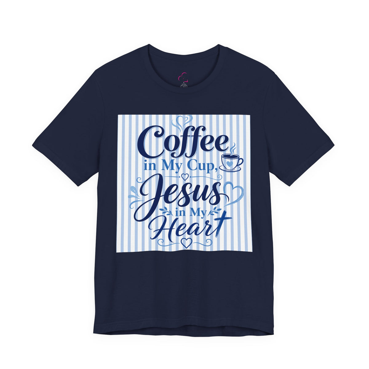 Coffee in my cup, Jesus in my heart T-shirt
