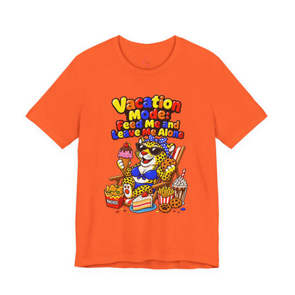 Vacation mode feed me and leave me alone T-shirt