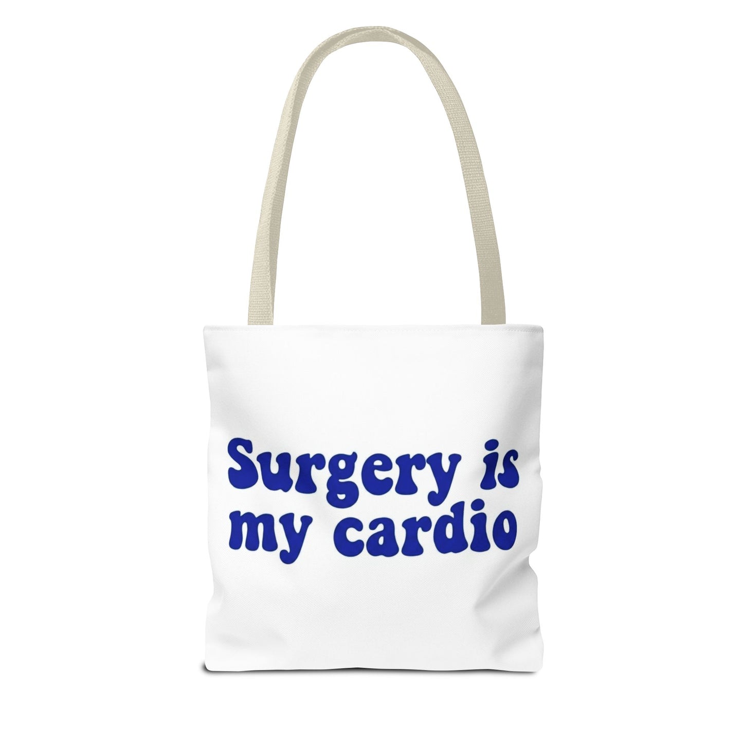 Surgery is my cardio Tote Bag