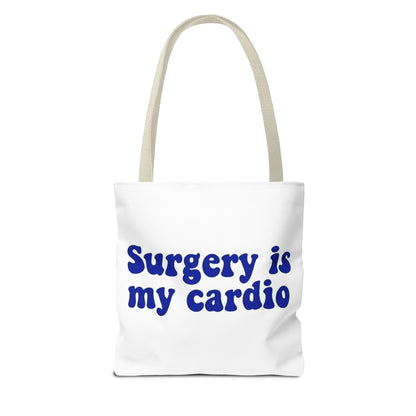 Surgery is my cardio Tote Bag