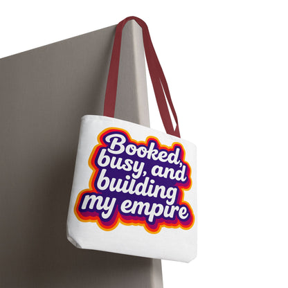 Booked, busy, and building my empire Tote Bag
