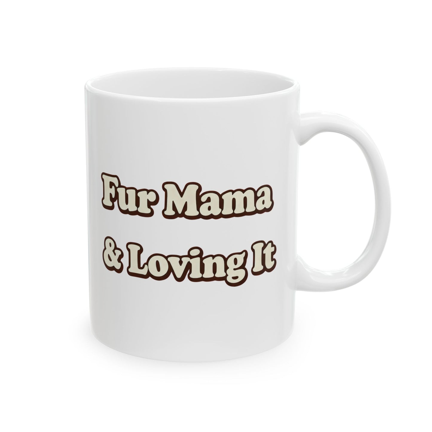 Fur mama & loving it Mug